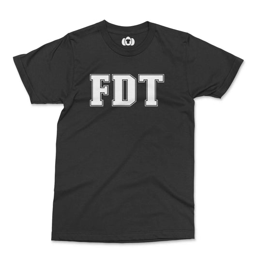 Black t-shirt with bold white "FDT" lettering, inspired by the powerful anthem.